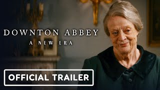 Downton Abbey A New Era  Official Trailer 2022 Maggie Smith Hugh Bonneville [upl. by Atniuqal]