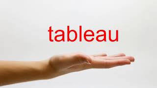 How to Pronounce tableau  American English [upl. by Lamberto190]