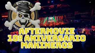 AFTERMOVIE 10º ANIVERSARIO MAKINEROS 2024 [upl. by Ayanet]