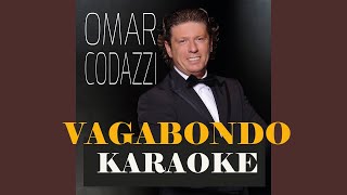 VAGABONDO Omar Codazzi Karaoke [upl. by Nadual]