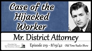 Mr District Attorney Hijacked Worker Ep 219 1940s Detective Mystery Old Time Radio Shows [upl. by Nilrak943]