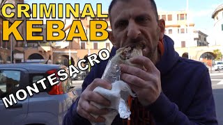 Criminal Kebab a Montesacro [upl. by Bernardi]