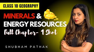 MINERALS amp ENERGY RESOURCES ONE SHOT  CLASS 10 GEOGRAPHY  SHUBHAM PATHAK class10sst boardexam [upl. by Eiliah974]