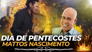 CORINHO Dia de Pentecostes  Mattos Nacimento [upl. by Christis]