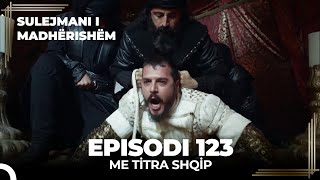 Sulejmani i Madherishem  Episodi 123 Me Titra Shqip [upl. by Fonz175]