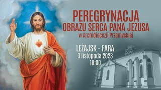 Peregrynacja obrazu Serca Pana Jezusa  Leżajsk  Fara 3 listopada 2023 naŻywo [upl. by Kurtzman26]