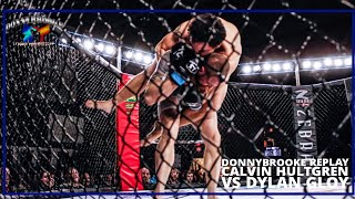 Calvin Hultgren VS Dylan Gloy  MMA Match [upl. by Ardnossak683]