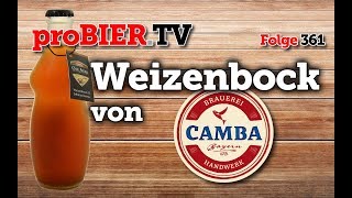 Weizenbock Oak Aged von Camba Bavaria  proBIERTV  Craft Beer Review 361 4K [upl. by Bird459]