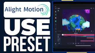 How To Use Preset In Alight Motion 2024 New Update [upl. by Tiebout]