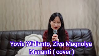 Yovie Widianto Ziva Magnolya  Menanti  cover by Veronika Wen [upl. by Aeduj898]