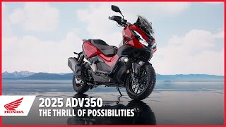 New 2025 ADV350 The Thrill of Possibilities  Adventure Scooter  Honda [upl. by Burney726]