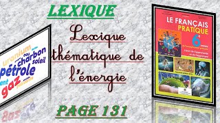 le français pratique 6ème année Lexique  lexique thématique de lénergie  page 131 [upl. by Servais]