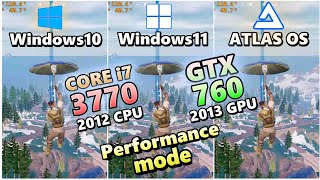 GTX 760×CORE i7 3770Win10 VS Win11 VS Atlas 0sfortnite chapter5 Season3performanceフォートナイト2024 [upl. by Kristopher208]