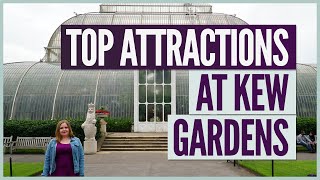 Kew Gardens Attractions THE MUSTSEE SIGHTS  London Travel Guide [upl. by Htaras]