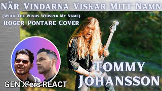 GEN Xers REACT  Tommy Johansson  När Vindarna Viskar Mitt Namn Roger Pontare Cover [upl. by Meggs]