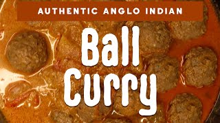 Anglo Indian Ball Curry  Authentic amp Home Style [upl. by Aihsakal]