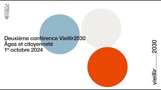 Conférence Vieillir2030 – Âges et citoyenneté [upl. by Sileray620]