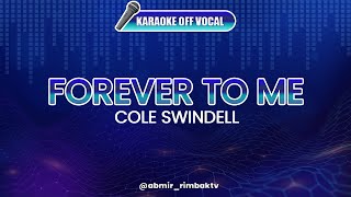 Forever To Me  Cole Swindell KARAOKE OFF VOCAL [upl. by Ennylyak]