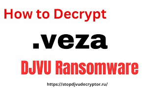 VEZA Ransomware virus veza Removal and Decryptor  VEZA Ransomware Decryptor  veza decrypt [upl. by Ahsinna]