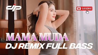 DJ REMIX MAMA MUDA FULL BASSjemberpresisi [upl. by Okim]