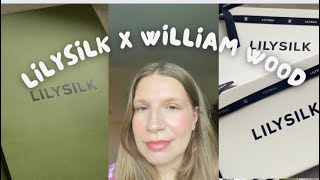 LILYSILK X WILLIAM WOOD NOT SPONSORED [upl. by Anilejna]