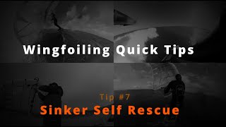 Wingfoil Quick Tip 7  Sinker Self Rescue [upl. by Lebam]