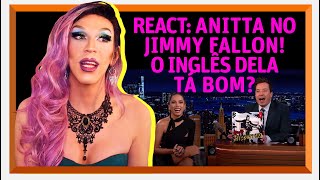 REACT ANITTA NO JIMMY FALLON O INGLÊS DELA TÁ BOM [upl. by Johansen]