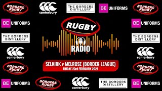 PLAYBACK  RUGBY RADIO  SELKIRK v MELROSE BORDER LEAGUE 23224 [upl. by Larimore]