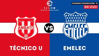 TÉCNICO UNIVERSITARIO VS EMELEC  EN VIVO LIGA PRO  FORMATO RADIO  FECHA 7 [upl. by Henriette446]