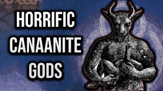 Horrific Canaanite Gods Ancient Religion Explained [upl. by Chilcote]