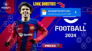 eFootball PES 2024 PPSSPP Android Update Transfers e Kits 2324 New Faces Câmera Ps5 Graphics Hd [upl. by Maillw]