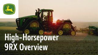 HighHorsepower 9RX Overview  John Deere [upl. by Anatola]