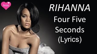 Rihanna  Four Five Seconds  Music Video with Lyrics [upl. by Ademordna]