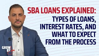 SBA Loans Explained Types of Loans Interest Rates and What to Expect From the Process [upl. by Burgener]