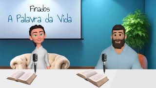 Finados e a Palavra da Vida Podcast  Trienal B Finados [upl. by Ajiam]