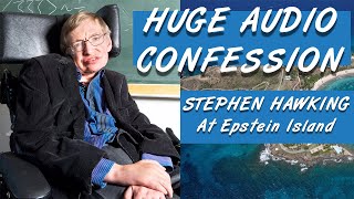 Stephen Hawking Confession on visiting Jeffery Epstein Island [upl. by Aznaed821]