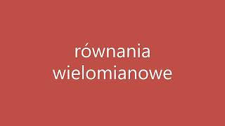 równania wielomianowe [upl. by Judson]