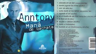 Anthony El Maná De La Bachata  Hundido En Un Rincon [upl. by Riva]