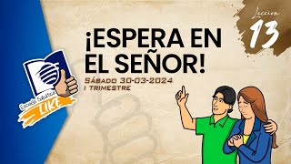 Escuela Sabática LIKE  Lección 13 Salmos  ¡Esperar en el Señor [upl. by Nibroc995]