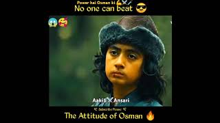 🔥👊 Osman Ghazi Attitude 😎  Dirillis Ertugrul 👊And Kurulus Osman 🔥Attitud viralshorts video [upl. by Suckow]