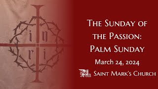 The Sunday of the Passion Palm Sunday  32424 [upl. by Adrahc]