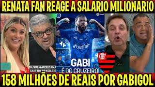 SURREAL RENATA FAN REAGE AO SALARIO MILIONARIO DE GABIGOL quotMAIOR SALARIO DO BRASILquot [upl. by Quincey]