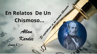 Allan Kardec y el Mundo de los Espíritus [upl. by Ahsaetal462]