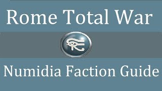 Numidia Faction Guide Rome Total War [upl. by Ahsilek]