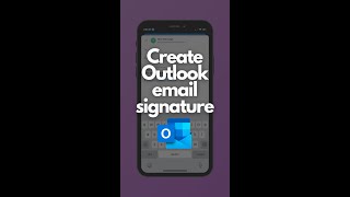 Create a signature  Outlook mobile app [upl. by Elsey]