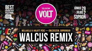 Walcus remix  Wellhello x Halott Pénz  Emlékszem Sopronban [upl. by Ottillia482]