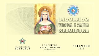 Conceitos Astrológicos  Maria Virgem Santa Servidora [upl. by Etsyrk]