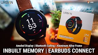 URBAN Fit Z Smartwatch with Inbuilt Memory Earbuds Connect Amoled Display Bluetooth Calling BT 5 [upl. by Yhtommit]