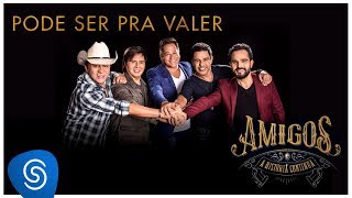 Amigos – Pode Ser Pra Valer A História Continua Vídeo Oficial [upl. by Nohsar]