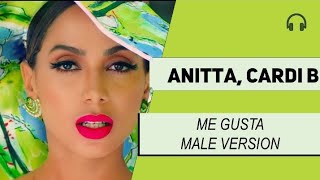 Me Gusta  Anitta  male version [upl. by Onirotciv]